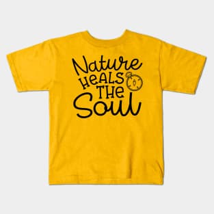 Nature Heals The Soul Hiking Camping Kids T-Shirt